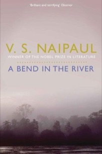 A Bend in the River — V. S. Naipaul (Vintage International)