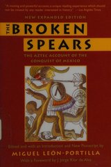 The Broken Spears: The Aztec Account of the Conquest of Mexico — expanded Beacon Press edition