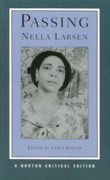 Passing — Carla Kaplan (Norton Critical Editions)