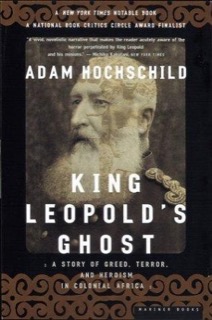 King Leopold's Ghost — Adam Hochschild (Mariner / Houghton Mifflin)