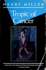 Tropic of Cancer — Henry Miller (Grove Press)