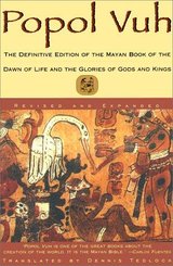 Popol Vuh: The Definitive Edition — Dennis Tedlock translation