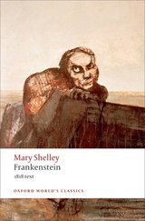 Frankenstein (1818 text) — Mary Shelley (Oxford World's Classics)