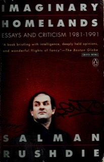 Imaginary Homelands — Salman Rushdie (Vintage)