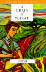 A Grain of Wheat (Heinemann African Writers Series)