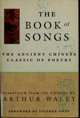 The Book of Songs, translated by Arthur Waley, edited by Stephen Owen — Grove Press edition
